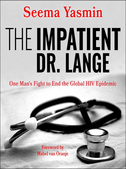 Title details for The Impatient Dr. Lange by Seema Yasmin - Available